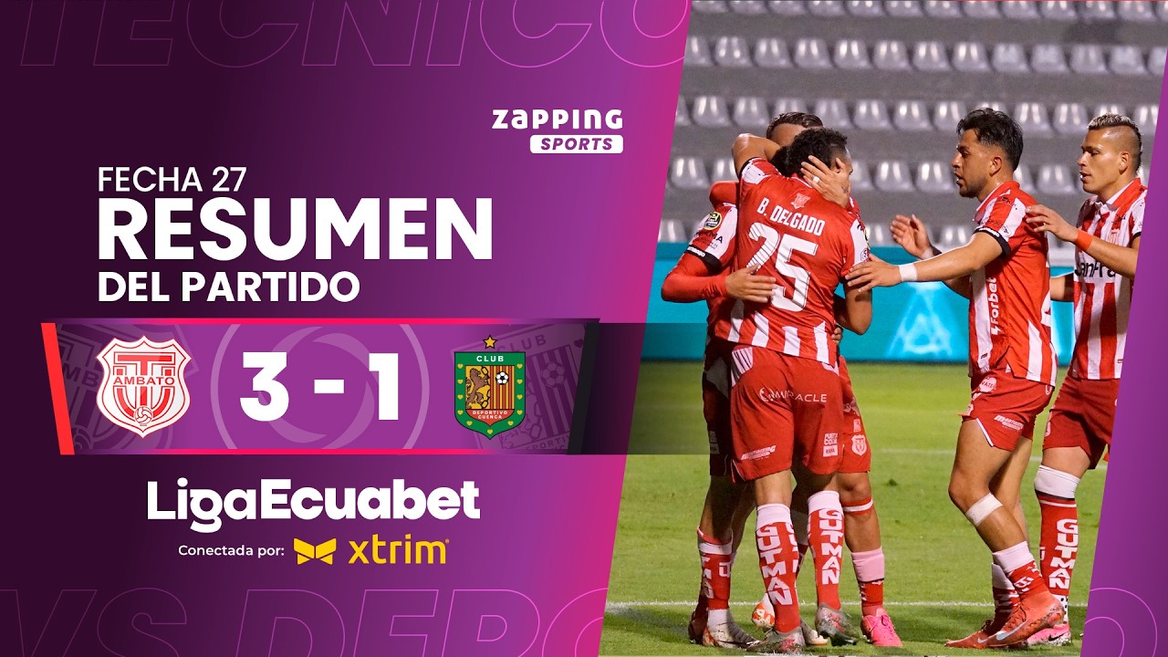Técnico U. 3 - 1 Dep. Cuenca / Fecha 27 / Liga Ecuabet conectada por Xtrim2026