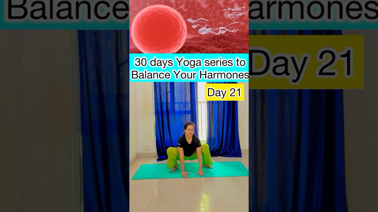 Day 21 Yoga for Harmonal Imbalance 