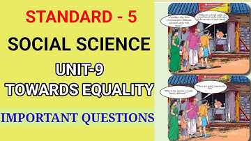 TOWARDS EQUALITY | STD 5 SOCIAL SCIENCE UNIT 9 | CLASS 5 SS CHAPTER 9
