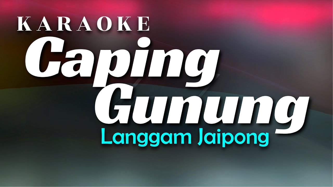 Caping Gunung Karaoke Langgam Jaipong