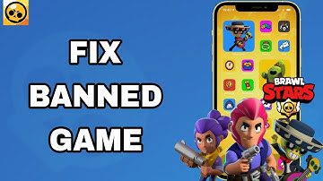 How To Fix And Solve Banned Game On BRAWL STARS App | Final Solution