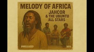 Download Lagu Roots Reggae (1975) [Unreleased Album] Jahcor \u0026 The Ubuntu All stars - Melody of Africa MP3
