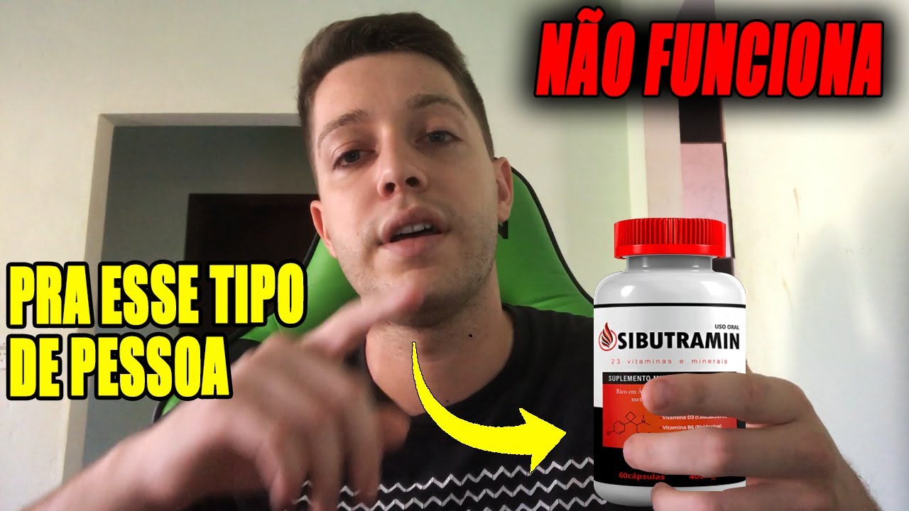 VOCÊ É ESSA PESSOA ? Sibutramin funciona ? Sibutramin onde comprar? Sibutramin funciona mesmo?