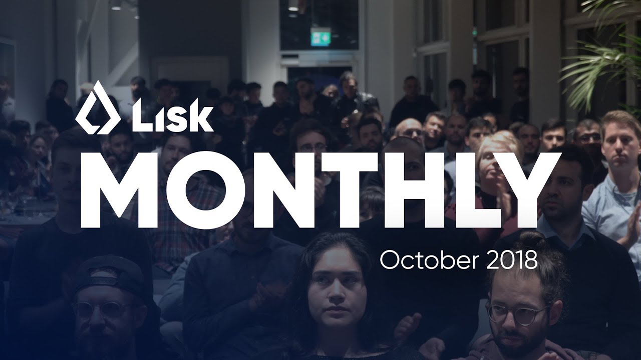 Lisk Monthly Update - October 2018