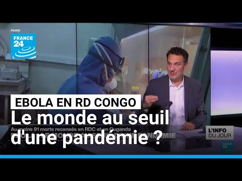 Ebola en RD Congo : le monde au seuil d'une pandémie ? • FRANCE 24 - YouTube