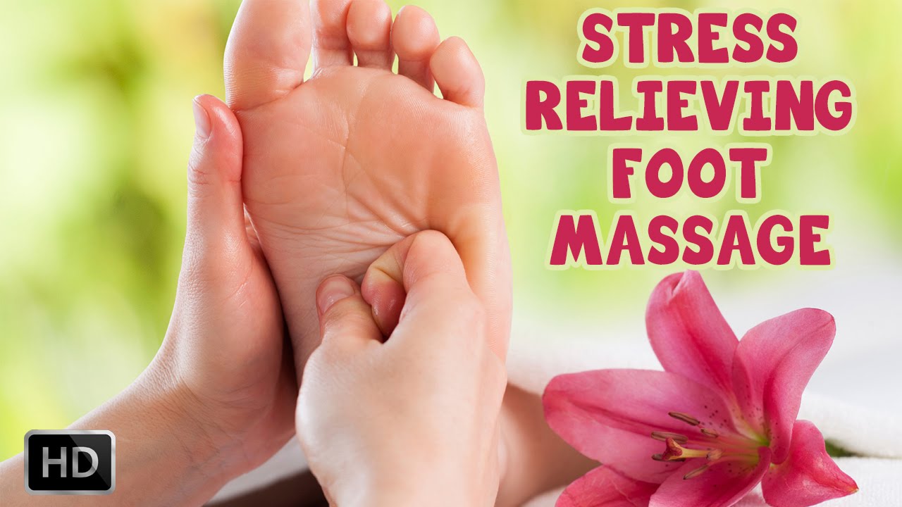 Learn How To Give A Stress Relieving Foot Massage Thai Foot