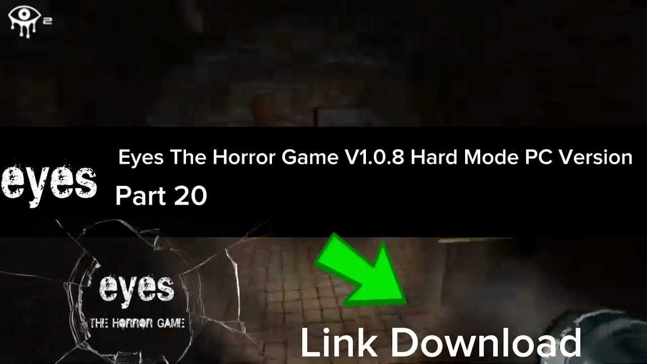 Eyes The Horror Game V1.0.8 Hard Mode Part 20 PC Version YouTube