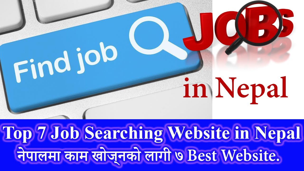 Top 7 Job Searching Site in Nepal. नेपालमा काम कसरी खाेज्नने?Job Search