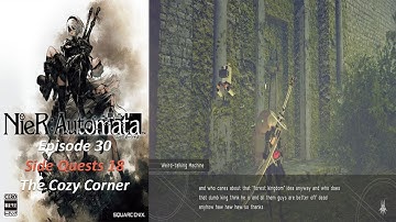 Nier: Automata - Episode 30 - Side Quests Part 18 Treasure Hunt At The Castle - The Cozy Corner