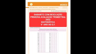GABARITO COM RESOLUÇÃO - PRIMEIRA AVALIAÇÃO TRIMESTRAL 2022 - MATEMÁTICA - 9° ANO DO E.F.