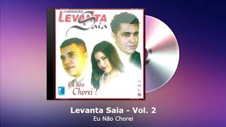 Levanta Saia Vol. 2 - Eu Não Chorei - FORRODASANTIGAS.COM