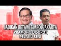 JADIKAN BETAWI SIMBOL JAKARTA, PRAMONO DISOROT, KETUA DKJ: HULUNYA DULU YANG HARUS DIBENAHI SERIUS!