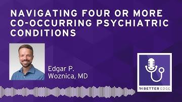 Navigating Four or More Co-Occurring Psychiatric Conditions