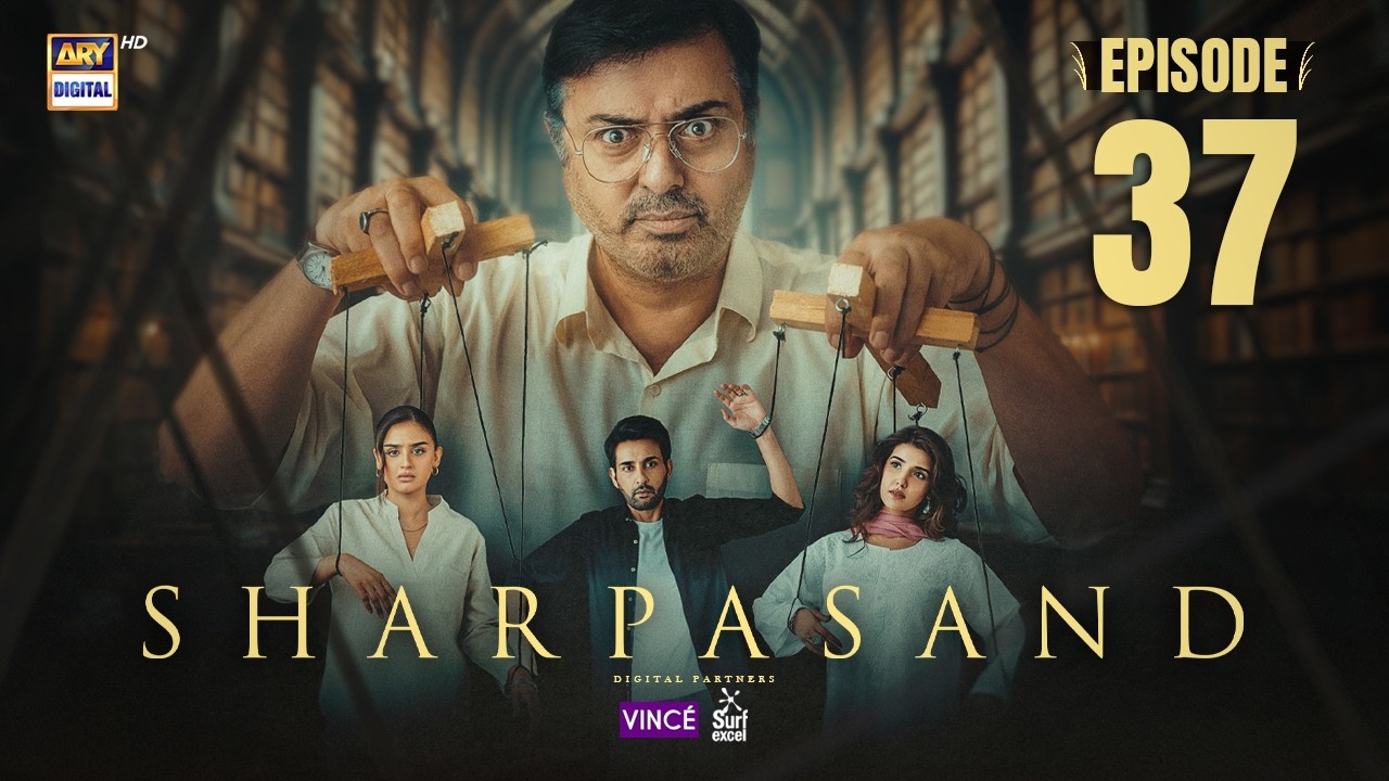 SharPasand Episode 37 | 11 Feb 2026 | Eng Sub | ARY Digital Drama
