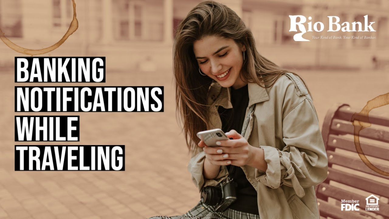 Banking notifications while travelling - tips from Rio Bank