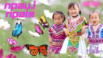 Npauj Npaim  - Mai Thoj l Nkauj me nyuam yau l Bươm Bướm Bay - Thào Bảo Trâm