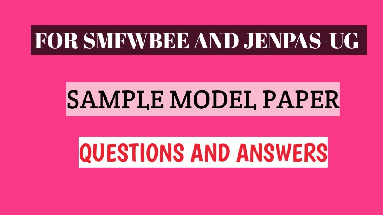 SWFWBEE and JENPAS-UG Sample model paper 01 || Questions and answers|| full solution