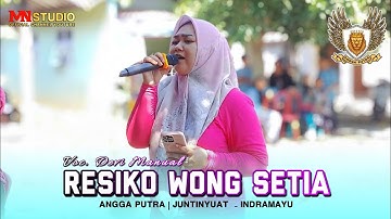 RESIKO WONG SETIA VOC. DEVI MANUAL | ANGGA PUTRA | HALAL BI HALAL BLOK QILAS JUNTINYUAT 2025
