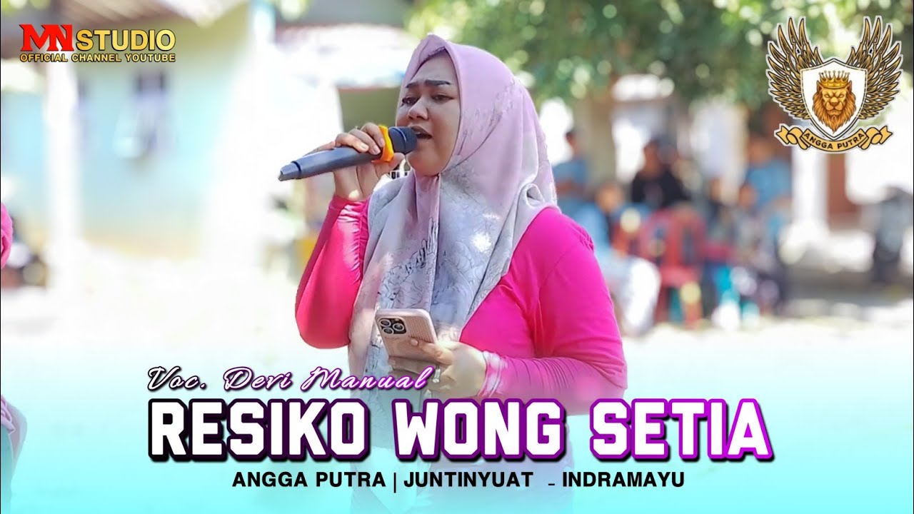 RESIKO WONG SETIA VOC. DEVI MANUAL | ANGGA PUTRA | HALAL BI HALAL BLOK QILAS JUNTINYUAT 2025