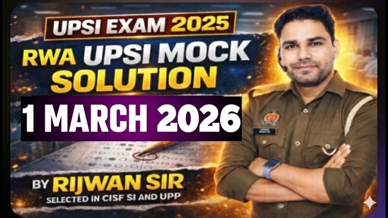 RWA UPSI #1MARCH2026WEEKLY MOCK TEST ANALYSIS FULL SOLUTION BY RIJWAN SIR SELECTED