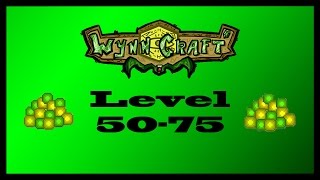 WYNNCRAFT LEVELING GUIDE | 50-75 with 3 easy spots