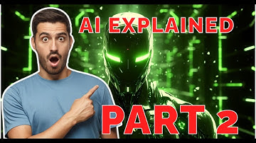 AI Explained:  How It’s Changing Our World part 2