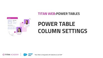 Salesforce Tables with Titan Web: Power Table: Column Settings