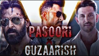 Pasoori X Guzaarish || Hirtik Roshan Efx Status || Hirtik Roshan || Efx Edit ||