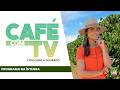 Café com TV - as notícias do agronegócio