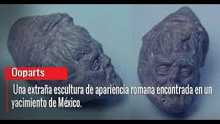 La cabeza Romana encontrada en México
