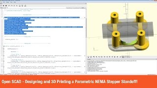 Open SCAD - Designing and 3D Printing a Parametric NEMA Stepper Standoff!