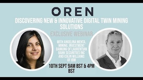 OREN Webinar: Discovering New & Innovative Digital Twin Mining Solutions