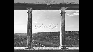 Goodness of God