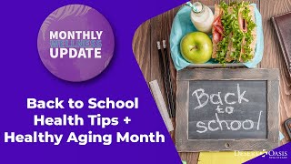 Back to School Health Tips + Healthy Aging Month | Desert Oasis Healthcare Wellness Update
