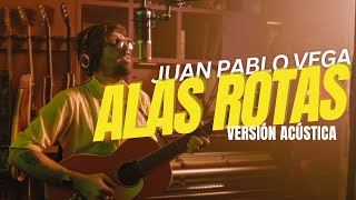 Juan Pablo Vega - Alas Rotas Versión Acústica Inédita - Exclusiva De El Boletín Del Cachacoleto