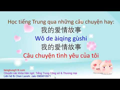 Video Câu chuyện tình yêu của tôi - Học tiếng Trung qua... - YouTube