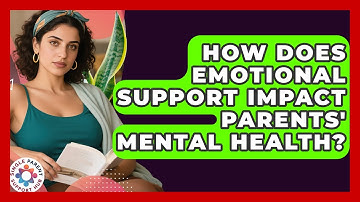 How Does Emotional Support Impact Parents