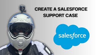 How To Create a Salesforce Support Case [2025 full guide]