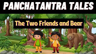 Two Friends and the Bear in English | Moral stories for kids | Panchatantra