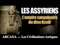 Lhistoire des assyriens  les civilisations antiques