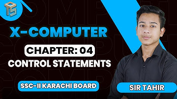 Chapter 04 | Control Structure | 10th Class | Computer | Sindh Board | @otsedtech  ​