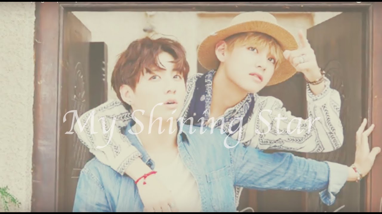 My Shining Star || Vkook ||