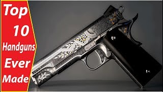 Top 10 Best Pistols In The World 2018