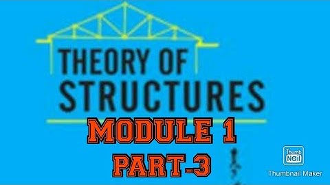 Theory of structure  | Module1 | Part3 by polytechnic civillionzz