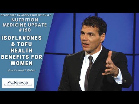 Isoflavones & Tofu Health Benefits for Women - Nutrition Medicine Update # 160