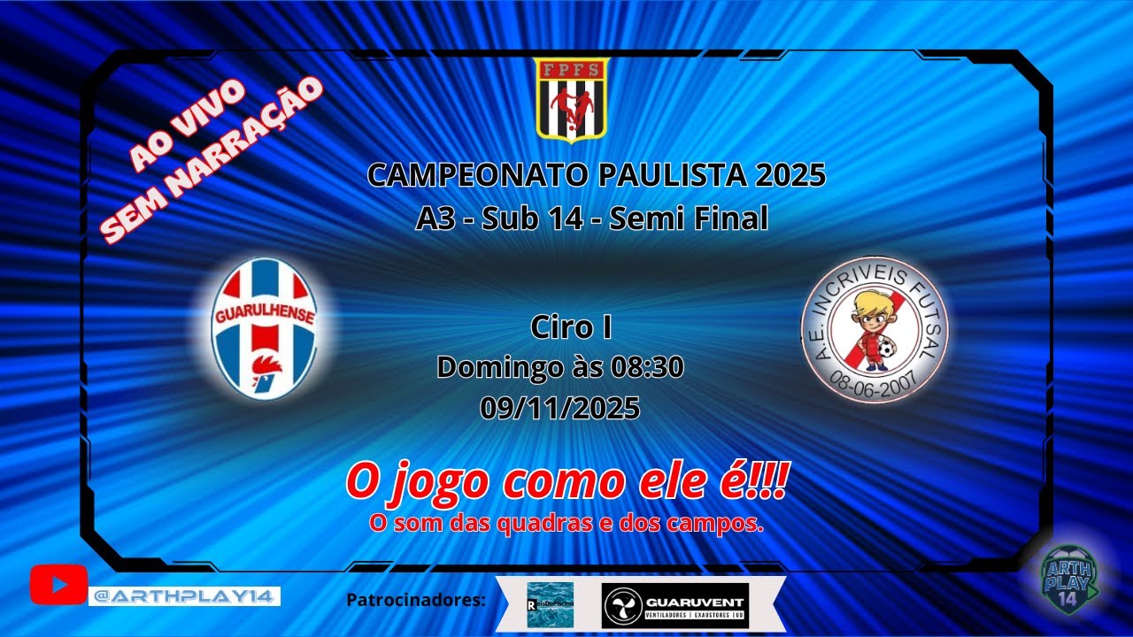 Guarulhense x Incríveis - Sub 14 - Semi Final - Campeonato Paulista 2025