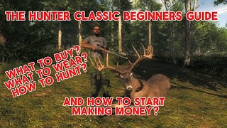 The Hunter Classic Beginners Guide 2025 The Hunter Classic Beginners Guide 2025