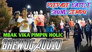 MBAK VIKA SIAP PIMPIN HOLIC BERSAMA BREWOG AUDIO || BATTLE SOUND SEMPU 2019