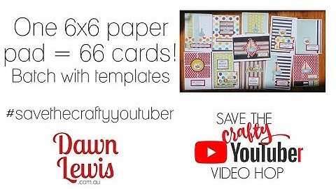 6x6 paper pad makes 66 cards - Save The Crafty YouTuber Video Hop