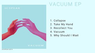 Vacuum EP (2014, Full Album/EP)